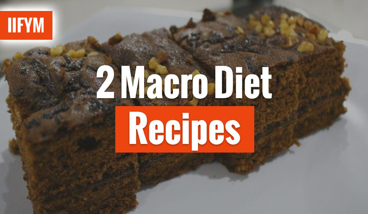 2 Macro Diet Recipes