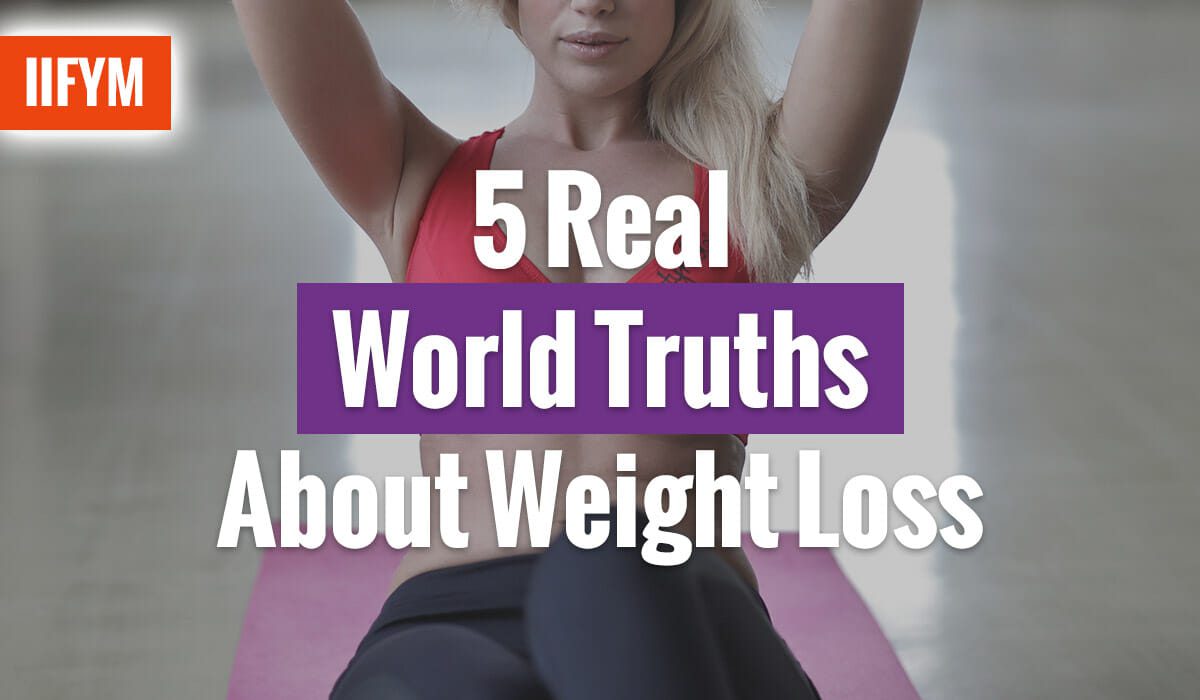 5 Real World Truths About Weight Loss