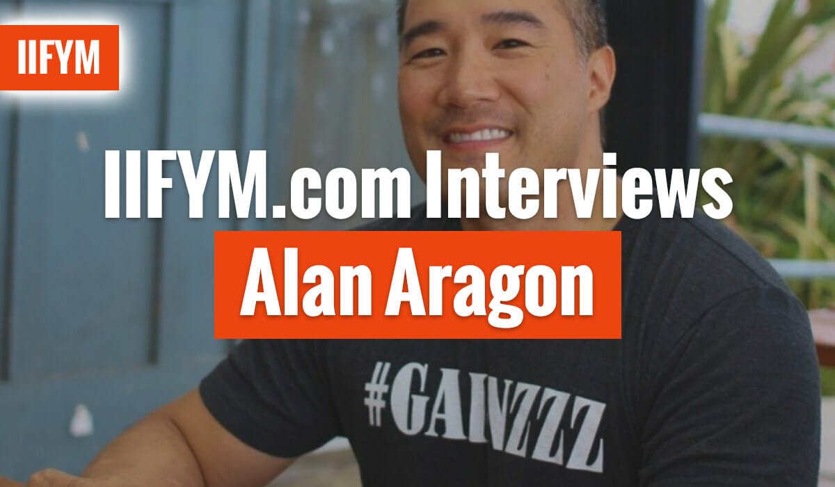 IIFYM.com Interviews Alan Aragon