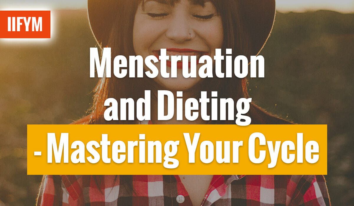 Menstruation and Dieting- Mastering Your Cycle