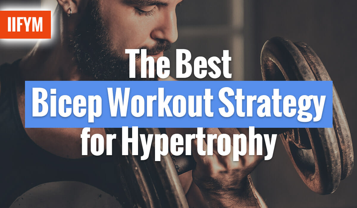 The Best Bicep Workout Strategy for Hypertrophy