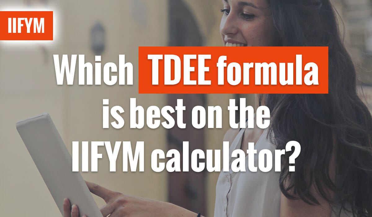 Which TDEE formula is best on the IIFYM calculator?