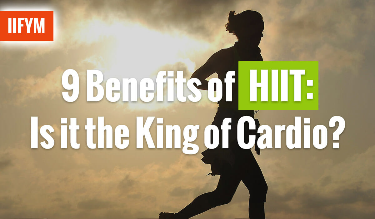 9 Benefits of HIIT: Is it the King of Cardio?