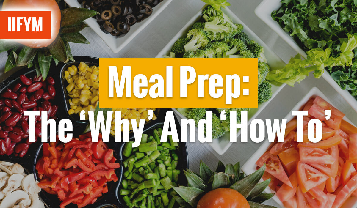 Meal Prep: The ‘Why’ And ‘How To’