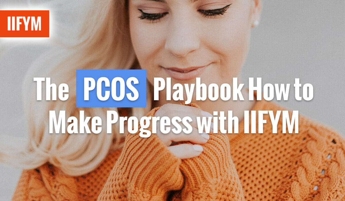 The PCOS Playbook: How to Make Progress with IIFYM