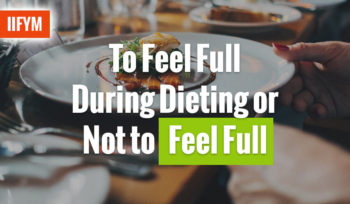 To Feel Full During Dieting or Not to Feel Full