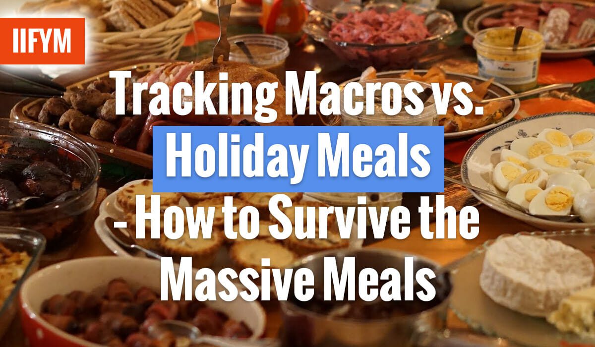 Tracking Macros vs. Holiday Meals – How to Survive the Massive Meals