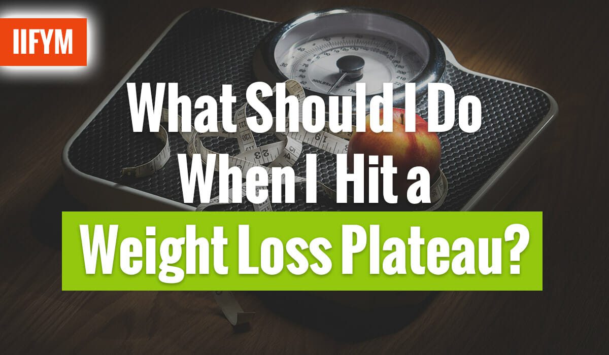 What Should I Do When I Hit a Weight Loss Plateau?