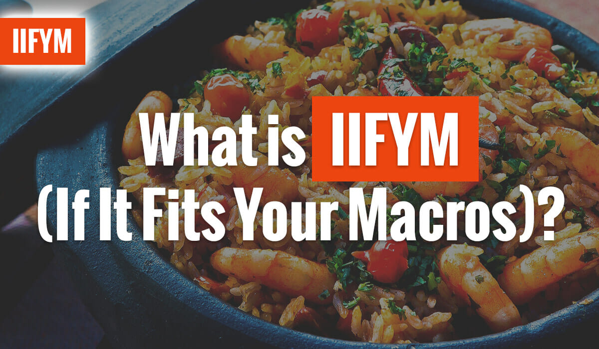 What is IIFYM (If It Fits Your Macros)?