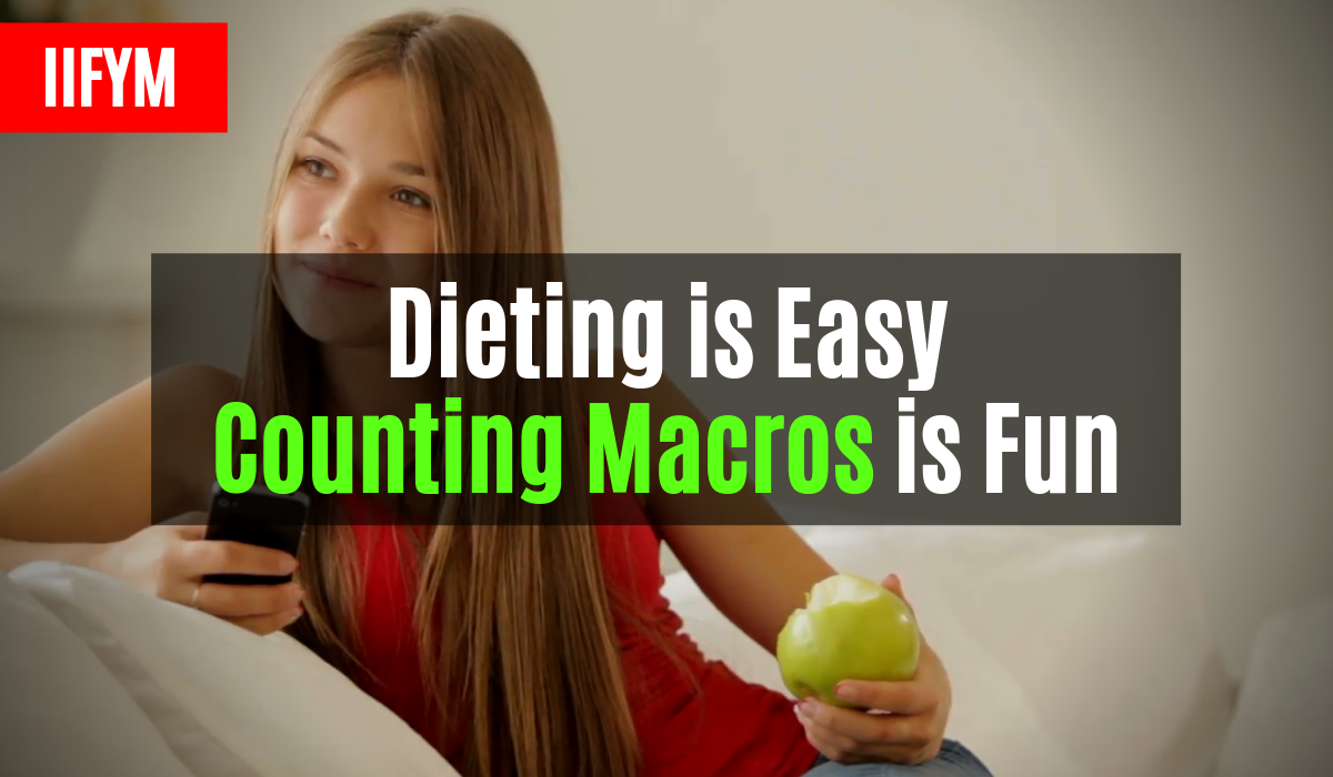 dieting is easy counting macros is fun