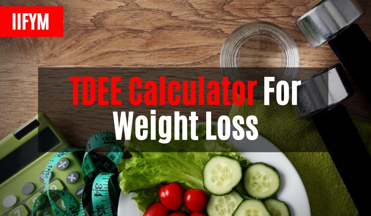 TDEE Calculator For Weight Loss | Best Methods Explained