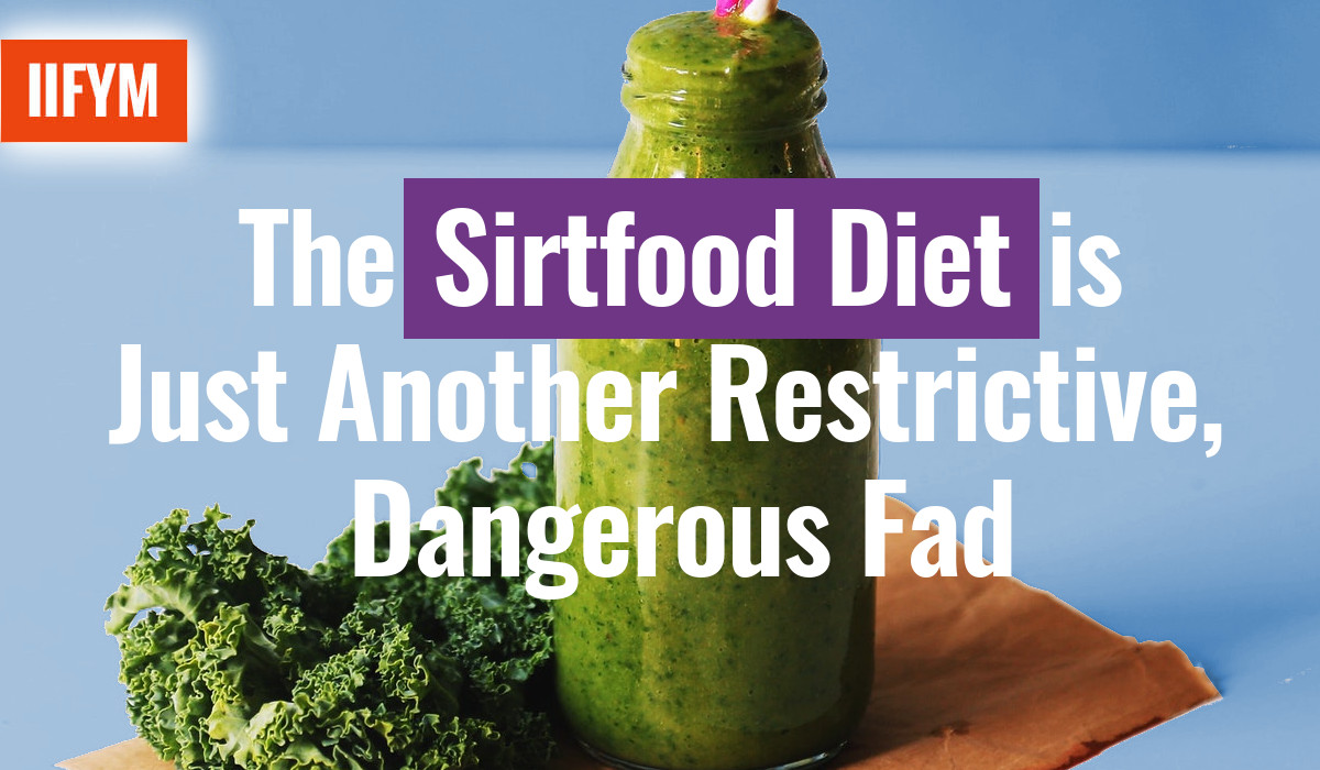 The Sirtfood Diet is Just Another Restrictive, Dangerous Fad