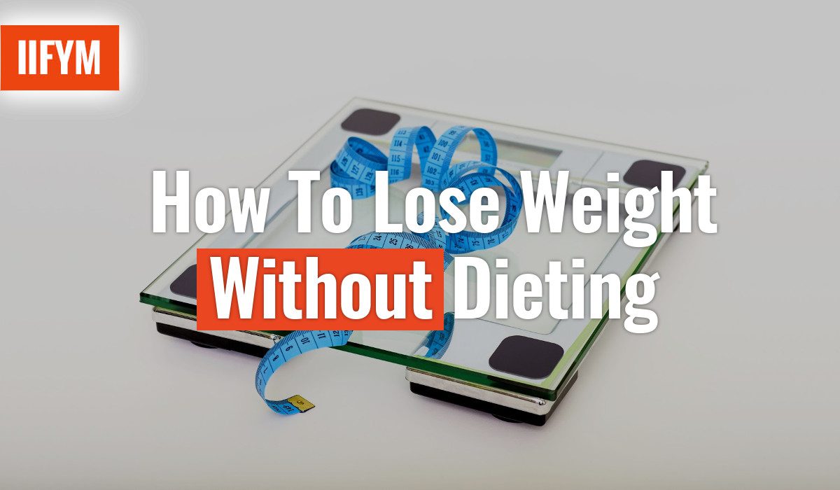 How To Lose Weight Without Dieting