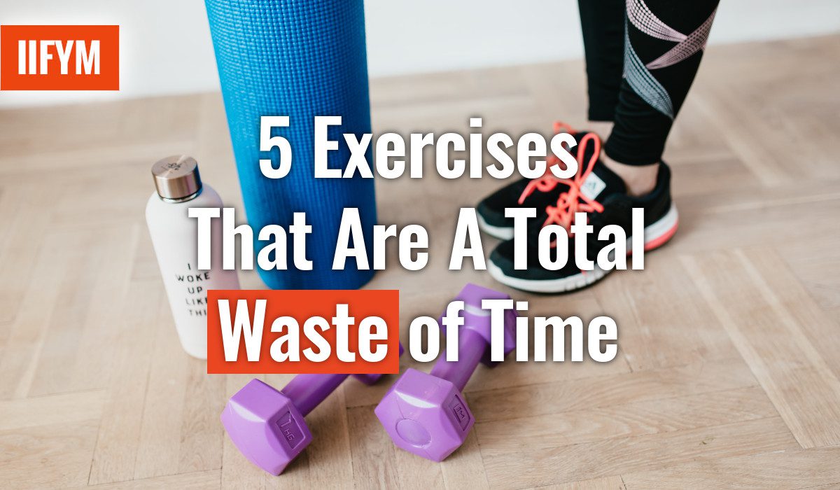 5 Exercises That Are A Total Waste of Time